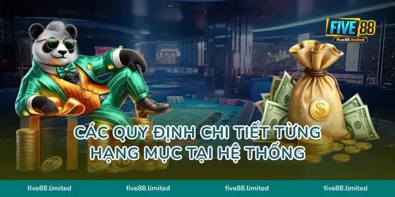 Các quy định chi tiết từng hạng mục tại hệ thống
