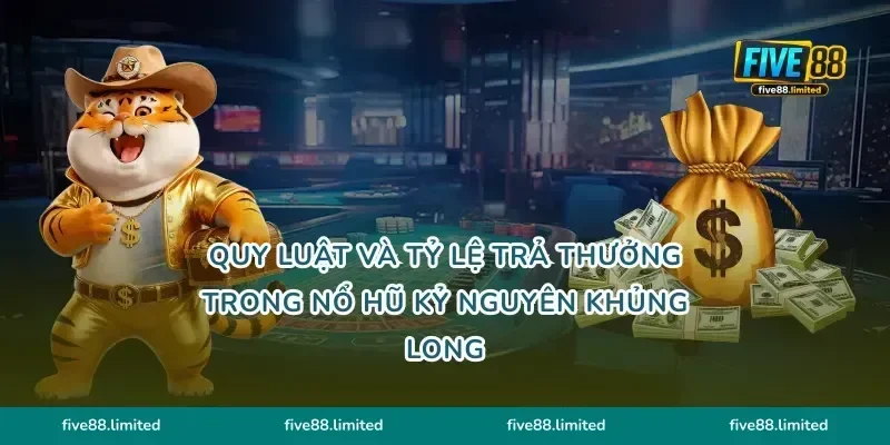 Quy luật và tỷ lệ trả thưởng trong nổ hũ Kỷ Nguyên Khủng Long