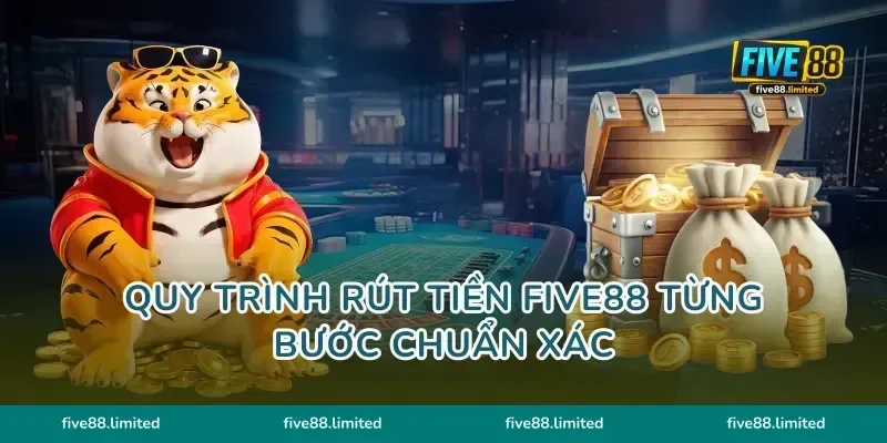 Quy trình rút tiền Five88 từng bước chuẩn xác
