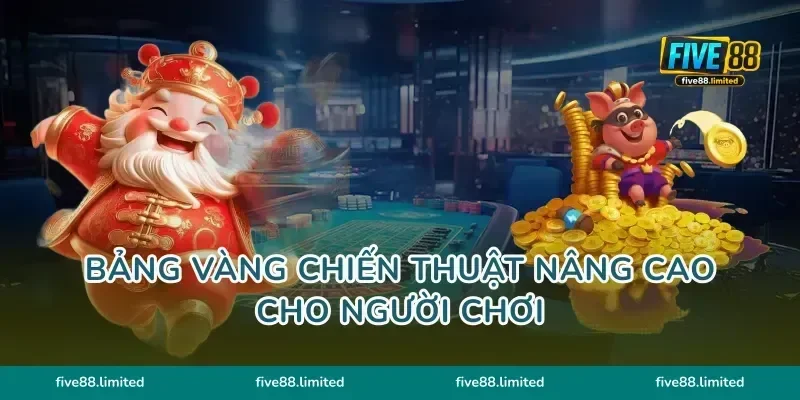 Bảng vàng chiến thuật nâng cao cho người chơi